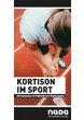 Das Titelbild vom Informationsflyer der NADA zu Kortison im Sport
